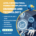 Level 3 International Diploma (Business & Technology) - 120 Credits